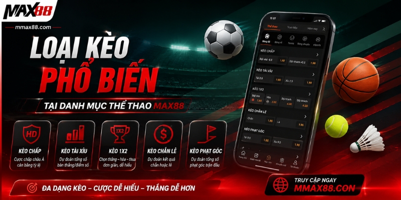 Loại kèo phổ biến tại danh mục thể thao MAX88